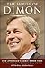 The House of Dimon: How JPMorgan's Jamie Dimon Rose to the Top of the Financial World
