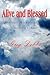 Alive and Blessed by Greg Dobbs