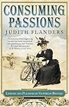 Consuming Passions by Judith Flanders