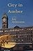 City in Amber
