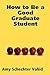How to Be a Good Graduate Student