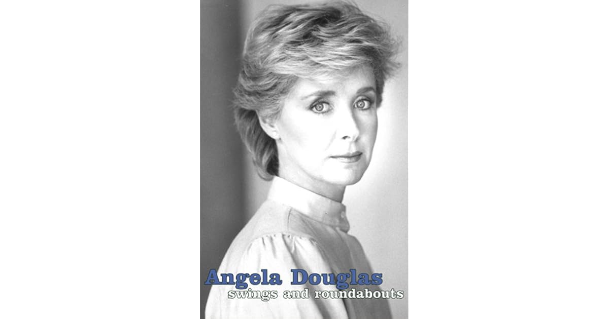 swings and roundabouts, an autobiography by Angela Douglas