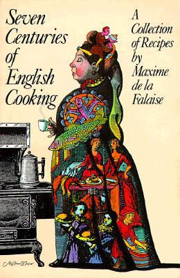 Seven Centuries of English Cooking: A Collection of Recipes (Paperback)