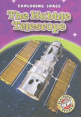The Hubble Telescope (Blastoff! Readers: Exploring Space)