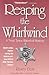 Reaping the Whirlwind: A Tr...