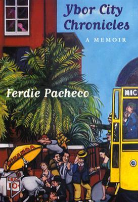 Ybor City Chronicles: A Memoir (Hardcover)