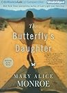The Butterfly's Daughter by Mary Alice Monroe