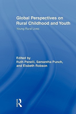 Global Perspectives on Rural Childhood and Youth (Routledge Studies in Human Geography)