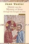 Drawn into the Mystery of Jesus through the Gospel of John