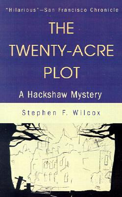 The Twenty-Acre Plot: A Hackshaw Mystery (Paperback)