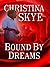 Bound By Dreams (Thorndike Press Large Print Romance Series)