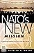 NATO's New Mission: Projecting Stability in a Post-Cold War World (Praeger Security International)