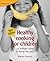 Healthy Cooking for Childre...