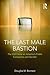 The Last Male Bastion: Gender and the CEO Suite in America’s Public Companies