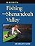 Fishing the Shenandoah Valley by M.W. Smith