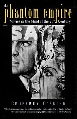 The Phantom Empire: Movies in the Mind of the 20th Century (Paperback)