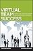 Virtual Team Success: A Pra...