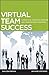 Virtual Team Success by Richard Lepsinger