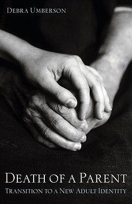 Death of a Parent: Transition to a New Adult Identity (Paperback)