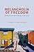 Melancholia of Freedom: Soc...