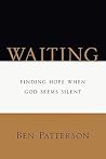 Waiting: Finding Hope When God Seems Silent (Saltshaker Books)