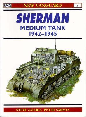 Sherman Medium Tank 1942-45 (Osprey New Vanguard #3)