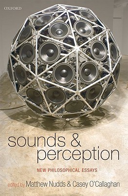Sounds and Perception: New Philosophical Essays (Hardcover)