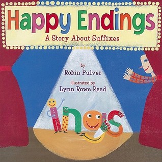 Happy Endings: A Story about Suffixes (Hardcover)