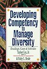 Developing Competency to Manage Diversity: Reading, Cases, and Activities Developing Competency to Manage Diversity: Reading, Cases, and Activities