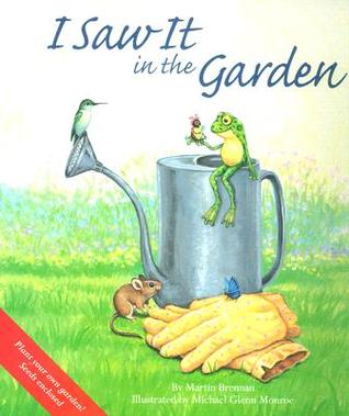 I Saw It in the Garden (Hardcover)