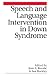 Speech and Language Intervention in Down Syndrome