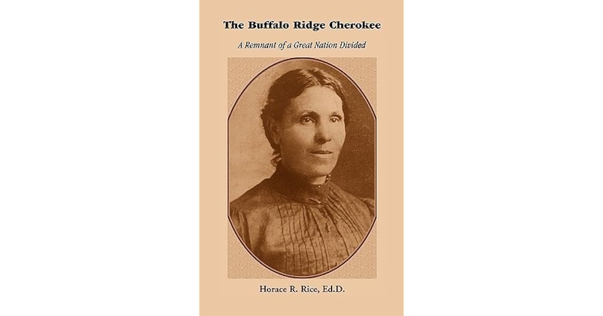 The Buffalo Ridge Cherokee A Remnant Of A Great Nation