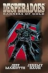 Desperadoes: Banners of Gold Desperadoes: Banners of Gold
