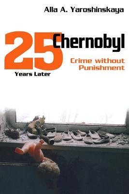 Chernobyl: Crime without Punishment (Hardcover)