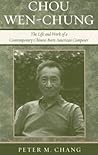 Chou Wen-Chung: The Life and Work of a Contemporary Chinese-Born American Composer (Composers of North America)