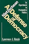 Nietzschean Defense of Democracy: An Experiment in Postmodern Politics