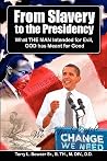 From Slavery to the Presidency: What the Man Intended for Evil, God Has Meant for Good From Slavery to the Presidency: What the Man Intended for Evil, God Has Meant for Good