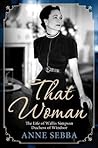 That Woman by Anne Sebba