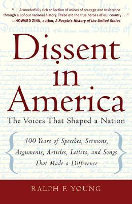 Dissent in America: The Voices That Shaped a Nation (Hardcover)
