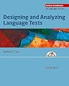 Designing and Analyzing Language Tests by Nathan T. Carr
