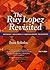 Ruy Lopez Revisited, The