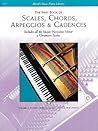 The First Book of Scales, Chords, Arpeggios & Cadences: Includes All the Major, Harmonic Minor & Chromatic Scales (Alfred's Basic Piano Library) The First Book of Scales, Chords, Arpeggios & Cadences: Includes All the Major, Harmonic Minor & Chromatic Scales (Alfred's Basic Piano Library)