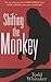 Shifting the Monkey: The Ar...