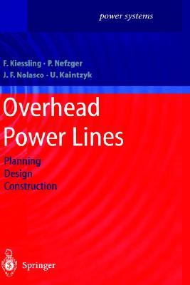 Overhead Power Lines: Planning, Design, Construction (Power Systems)