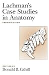 Lachman's Case Studies in Anatomy