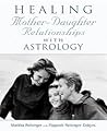 Healing Mother-Daughter Relationships with Astrology