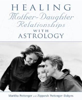 Healing Mother-Daughter Relationships with Astrology (Paperback)