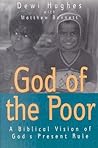 God of the Poor: A Biblical Vision of God's Present Rule God of the Poor: A Biblical Vision of God's Present Rule