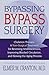 Bypassing Bypass Surgery by Elmer M. Cranton
