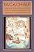 Tacachale: Essays on the Indians of Florida and Southeastern Georgia during the Historic Period (Florida Museum of Natural History: Ripley P. Bullen Series)